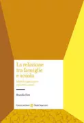Copertina libro <b>La relazione tra famiglie e scuola</b>