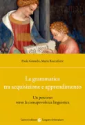 Copertina libro <b>La grammatica tra acquisizione e apprendimento</b>