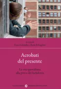 Copertina libro <b>Acrobati del presente</b>