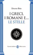 Copertina libro <b>I Greci, i Romani e ... le stelle</b>