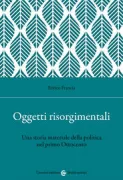 Copertina libro <b>Oggetti risorgimentali</b>