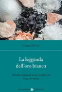 Copertina libro <b>La leggenda dell'oro bianco</b>