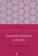 Copertina libro <b>Emozioni ed estetica nel lavoro</b>