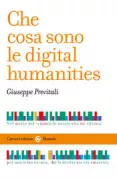 Copertina libro <b>Che cosa sono le digital humanities</b>