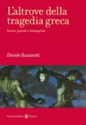 Copertina libro <b>L'altrove della tragedia greca<br></b>(titolo originale o altro titolo: <i>Laltrove della tragedia greca</i>)