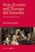 Copertina libro <b>Arte di corte nell'Europa del Seicento</b>