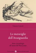 Copertina libro <b>Le meraviglie dell'avanguardia</b>