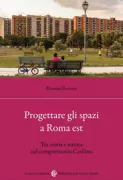 Copertina libro <b>Progettare gli spazi a Roma Est</b>