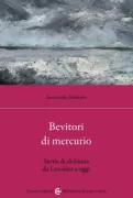 Copertina libro <b>Bevitori di mercurio</b>