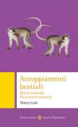 Copertina libro <b>Accoppiamenti bestiali<br></b>(titolo originale o altro titolo: <i>Histoire naturelle du plaisir amoureux</i>)