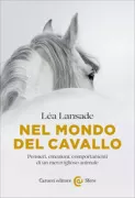 Copertina libro <b>Nel mondo del cavallo<br></b>(titolo originale o altro titolo: <i>Dans la tête d'un cheval</i>)