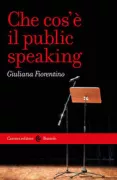 Copertina libro <b>Che cos'è il public speaking</b>