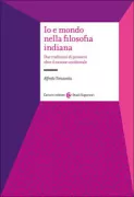 Copertina libro <b>Io e mondo nella filosofia indiana</b>