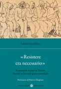 Copertina libro <b>Resistere era necessario</b>
