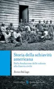 Copertina libro <b>Storia della schiavitù americana</b>