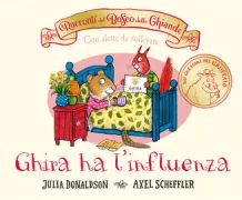 Copertina libro <b>Ghira ha l'influenza<br></b>(titolo originale o altro titolo: <i>Dormouse has a cold</i>)