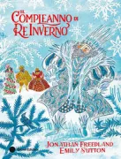 Copertina libro <b>Il compleanno di Re Inverno<br></b>(titolo originale o altro titolo: <i>King winter's birthday</i>)