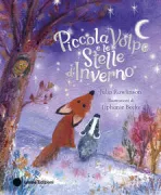 Copertina libro <b>Piccola Volpe e le stelle d'inverno<br></b>(titolo originale o altro titolo: <i>Fletcher and the stars</i>)