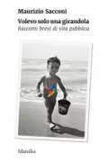 Copertina libro <b>Volevo solo una girandola</b>
