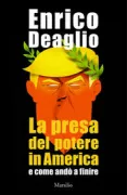Copertina libro <b>La presa del potere in America e come andò a finire</b>