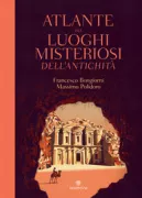 Copertina libro <b>Atlante dei luoghi misteriosi dell'antichità</b>