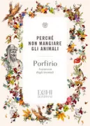 Copertina libro <b>Perché non mangiare gli animali<br></b>(titolo originale o altro titolo: <i>De abstinentia animalium</i>)