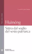 Copertina libro <b>Sūtra del soglio del sesto patriarca<br></b>(titolo originale o altro titolo: <i>Liu zu da shi fa bao tan jing</i>)