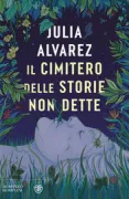 Copertina libro <b>Il cimitero delle storie non dette<br></b>(titolo originale o altro titolo: <i>The cemetery of untold stories</i>)