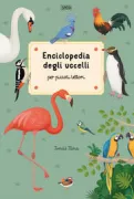 Copertina libro <b>Enciclopedia degli uccelli per piccoli lettori<br></b>(titolo originale o altro titolo: <i>Encyclopaedia of birds for young readers</i>)
