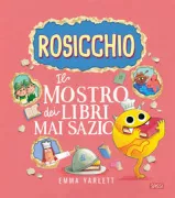 Copertina libro <b>Rosicchio<br></b>(titolo originale o altro titolo: <i>Nibbles. The very hungry book monster</i>)