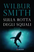 Copertina libro <b>Sulla rotta degli squali<br></b>(titolo originale o altro titolo: <i>The eye of the tiger</i>)