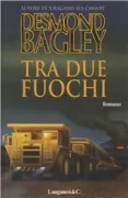 Copertina libro <b>Tra due fuochi<br></b>(titolo originale o altro titolo: <i>Juggernaut</i>)