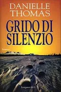 Copertina libro <b>Grido di silenzio<br></b>(titolo originale o altro titolo: <i>Cry of silence</i>)