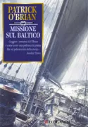Copertina libro <b>Missione sul Baltico<br></b>(titolo originale o altro titolo: <i>The surgeonʼs mate</i>)