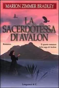 Copertina libro <b>La sacerdotessa di Avalon<br></b>(titolo originale o altro titolo: <i>Priestess of Avalon</i>)