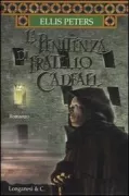 Copertina libro <b>La penitenza di fratello Cadfael<br></b>(titolo originale o altro titolo: <i>Brother Cadfael's penance</i>)
