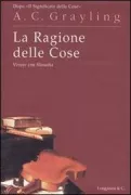 Copertina libro <b>La ragione delle cose<br></b>(titolo originale o altro titolo: <i>The reason of things</i>)