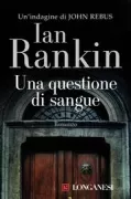 Copertina libro <b>Una questione di sangue<br></b>(titolo originale o altro titolo: <i>A question of blood</i>)