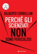 Copertina libro <b>Perché gli scienziati non sono pericolosi</b>