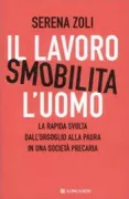 Copertina libro <b>Il lavoro smobilita l'uomo</b>
