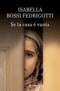 Copertina libro <b>Se la casa e vuota<br></b>(titolo originale o altro titolo: <i>Se la casa è vuota</i>)
