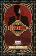 Copertina libro <b>Il successore<br></b>(titolo originale o altro titolo: <i>Efterfølgeren</i>)