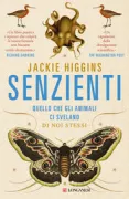 Copertina libro <b>Senzienti<br></b>(titolo originale o altro titolo: <i>Sentient. What animals reveal about our senses</i>)