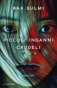 Copertina libro <b>Piccoli inganni crudeli<br></b>(titolo originale o altro titolo: <i>Sasohan geojitmal</i>)