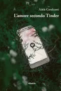 Copertina libro <b>L'amore secondo Tinder</b>