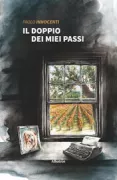 Copertina libro <b>Il doppio dei miei passi</b>