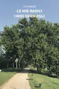 Copertina libro <b>Le mie radici, i miei germogli</b>