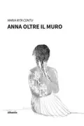 Copertina libro <b>Anna oltre il muro</b>