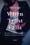 Copertina libro <b>When trust falls</b>