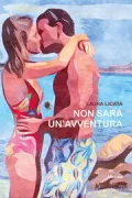 Copertina libro <b>Non sarà un'avventura</b>